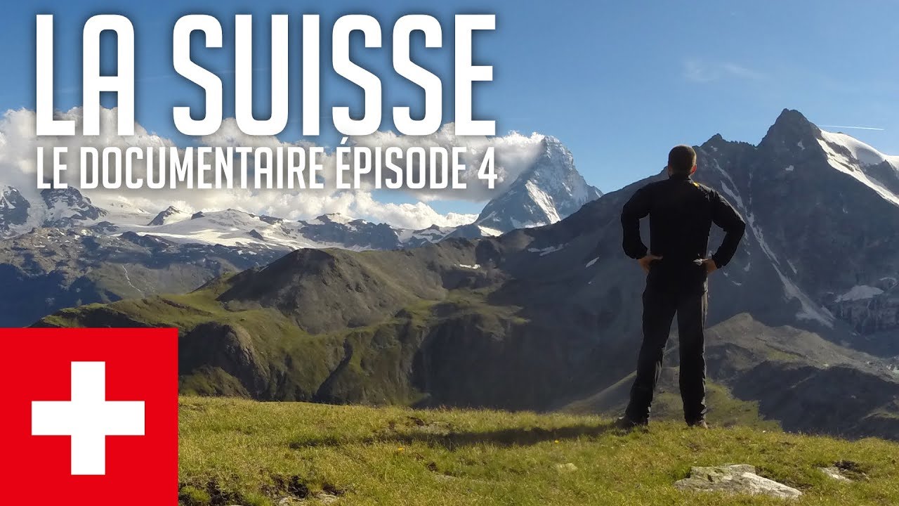 🇨🇭La Suisse - Le Documentaire - Épisode 4🇨🇭