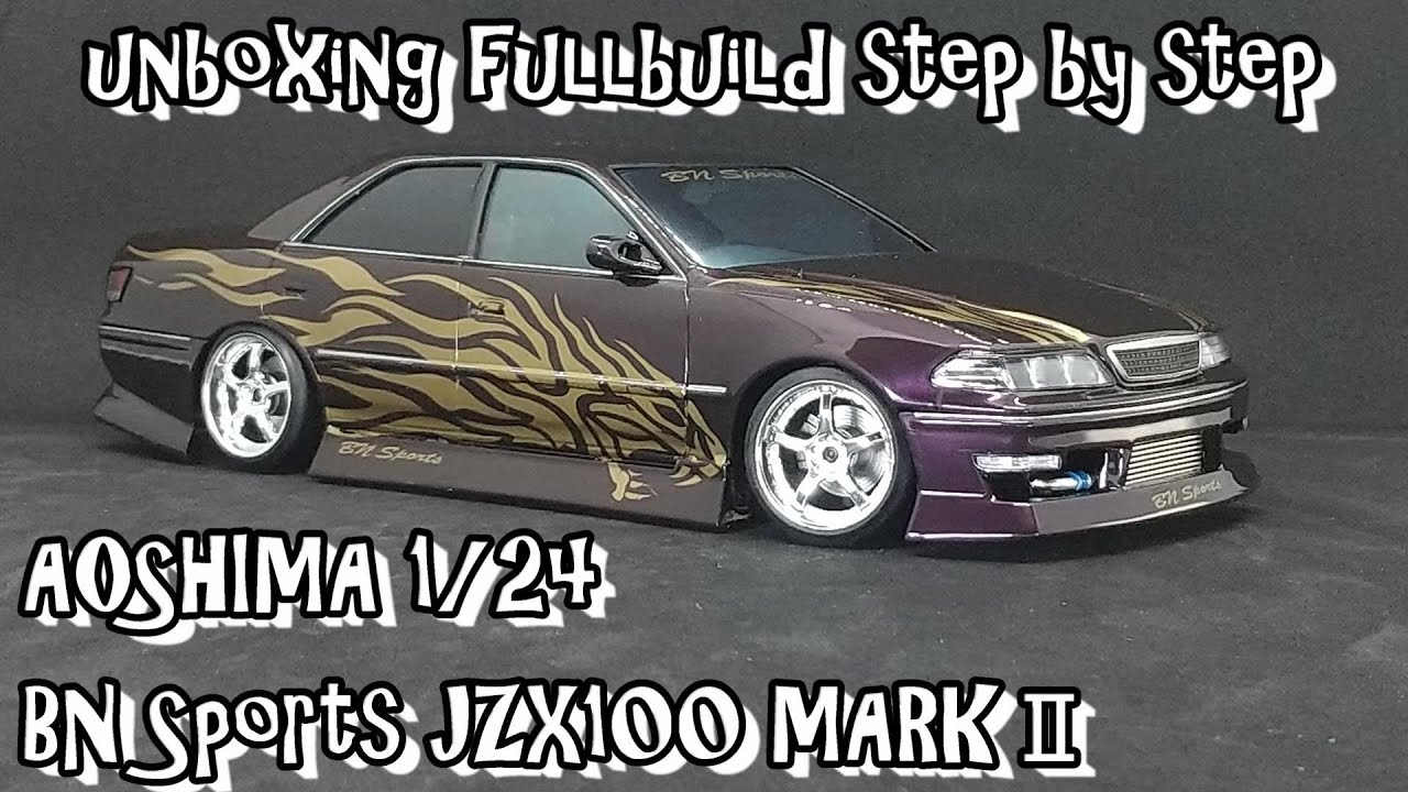 Scale Car Plastic Model AOSHIMA 1/24 BN Sports JZX100 MARKⅡ unboxing fullbuild step by step