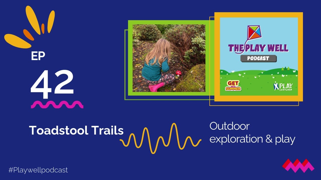 The Play Well Podcast Episode 42 - Toadstool Trails