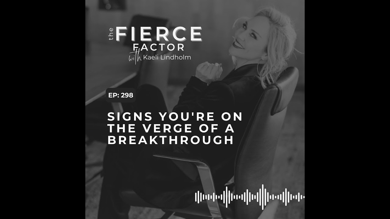 Episode 298: Signs You're on the Verge of a Breakthrough