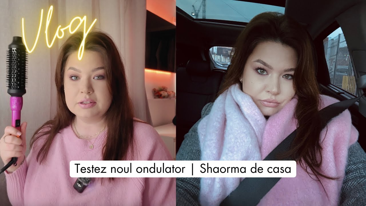VLOG ❤️ Testez noul ondulator | Merita? | Facem shaorma de casa