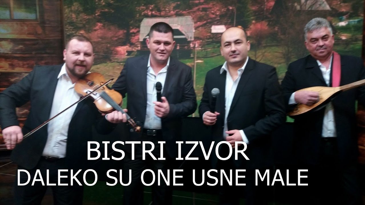BISTRI IZVOR - Daleko su one usne male