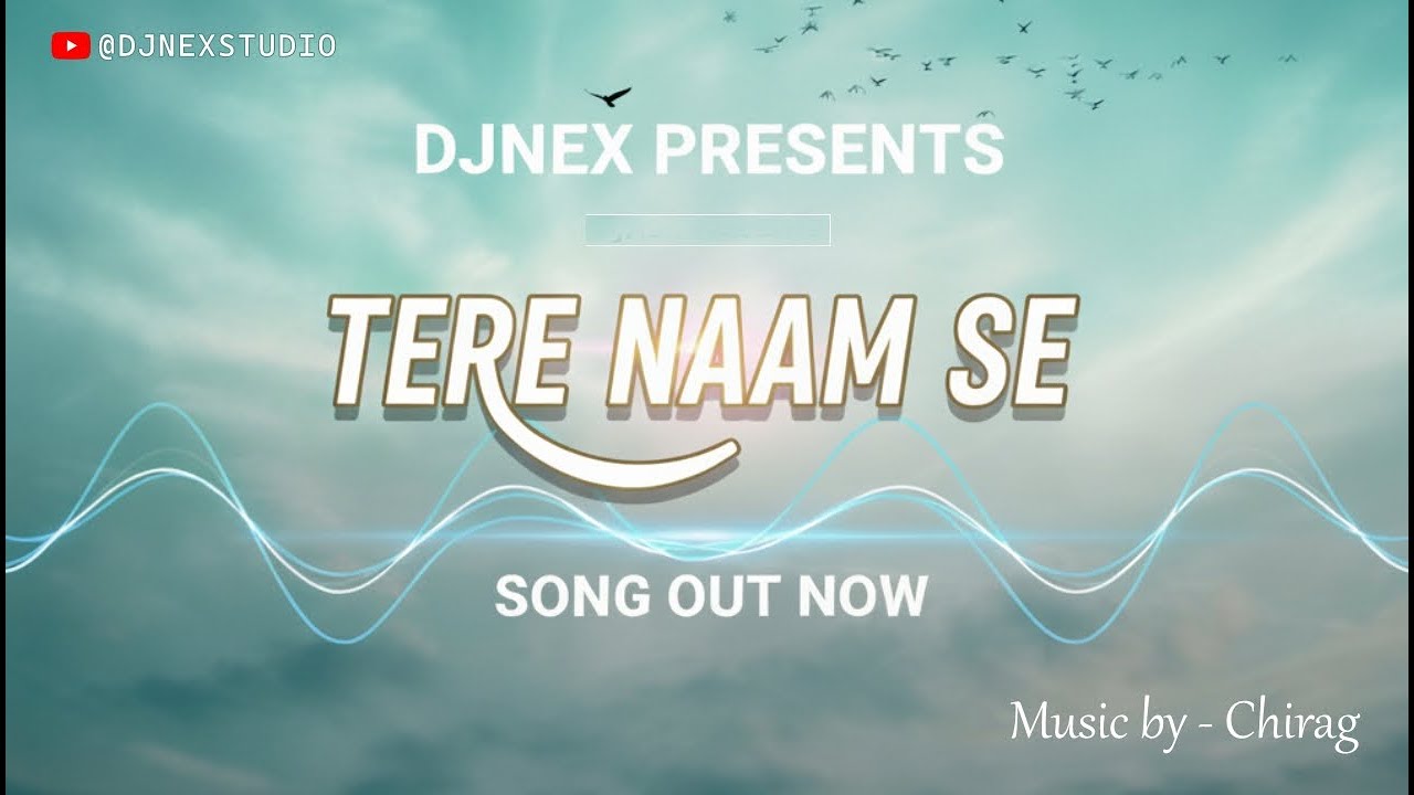 Tere Naam Se | Indie Pop Love Song | Official Music | Chirag