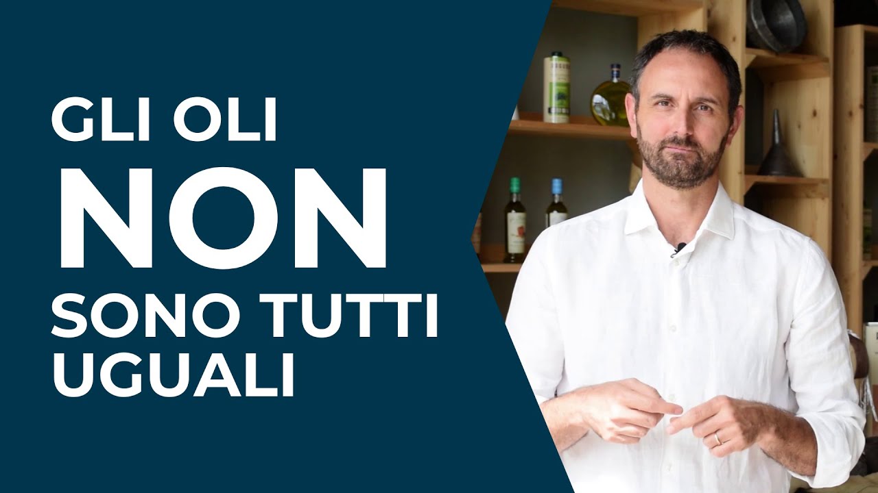OLIO EXTRAVERGINE: Gli Oli NON Sono Tutti Uguali