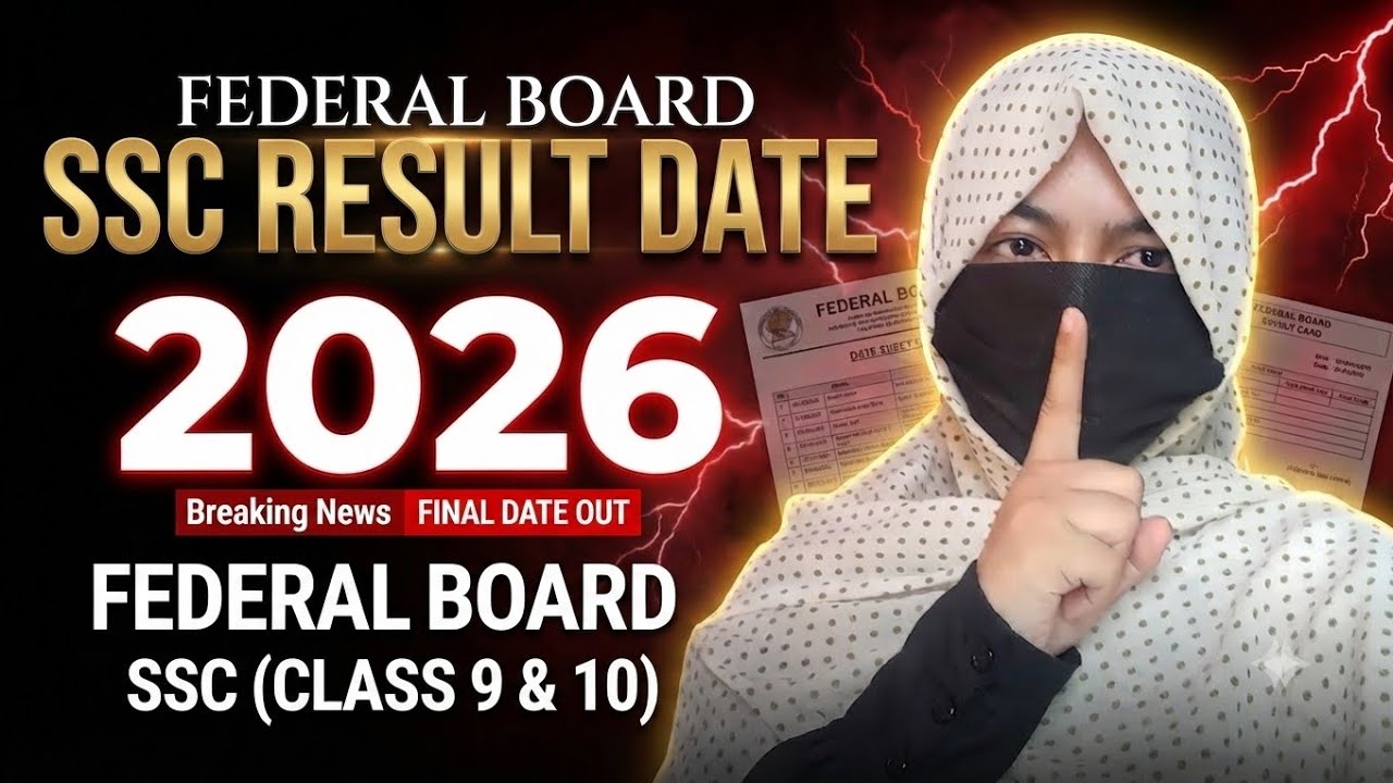 Result Date with proof 2026 BIG UPDATE! | 9th & 10th Class Result Date Out | Federal Board MATRIC 