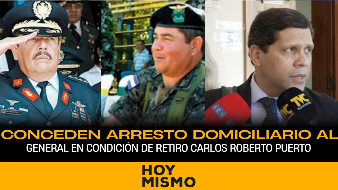 Conceden arresto domiciliario al general en condición de retiro Carlos Roberto Puerto.