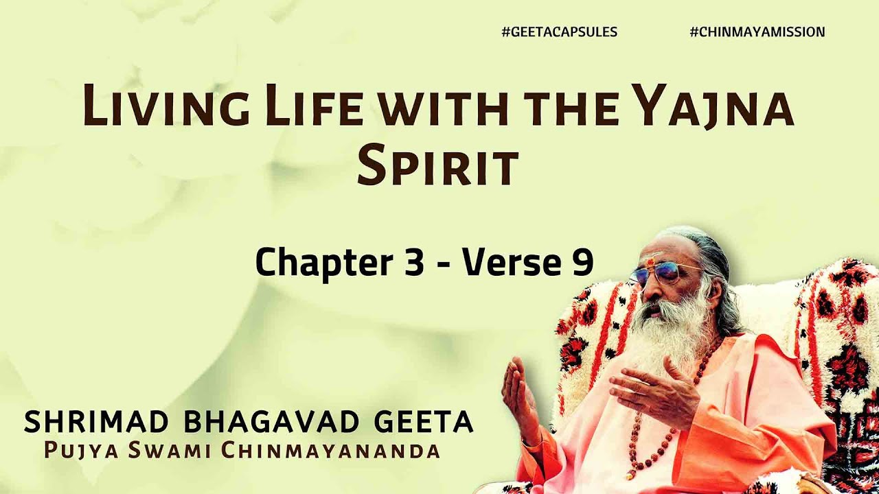 Bhagavad Geeta - Living Life with the Yajna Spirit (Chapter 3 Verse 9) | #ChinmayaMission
