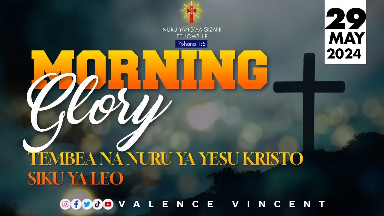🔴#LIVE :  | MAMBO MATATU YATAKAYO KUFANYA KUSTAWI KAMA MTENDE  | MWL. VALENCE VINCENT | 29 MAY 2024