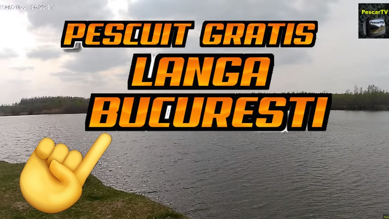 PESCUIT PE SĂLBATIC*unde pescuim langa Bucuresti?
