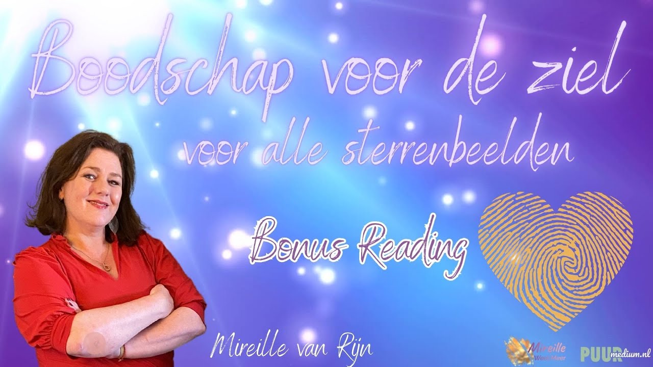🌟💖BOODSCHAP VOOR DE ZIEL💖🌟  BONUS READING TAROT LENORMAND ASTROLOGIE - MIREILLE VAN RIJN 2023 - 2024