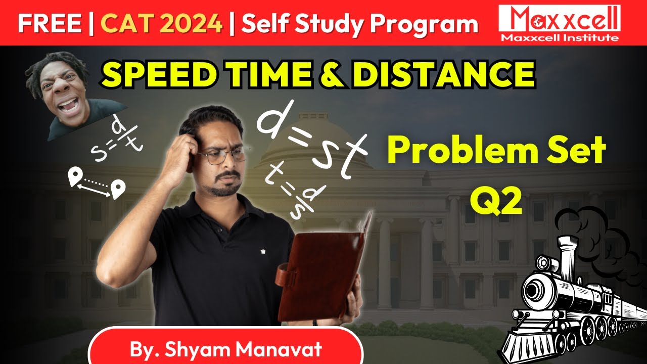 Practice Set Question 2 | Speed Time and Distance | CAT-2024 self-preparation with Maxxcell 