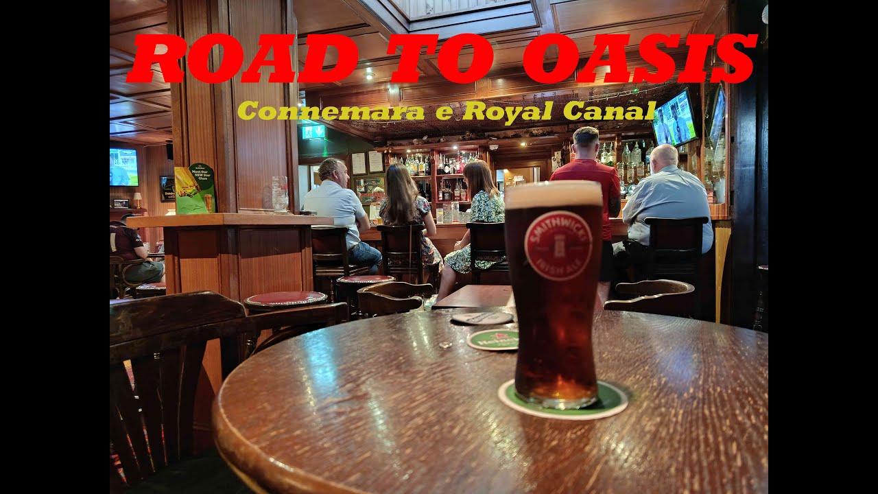 Road to Oasis - Connemara e Royal Canal