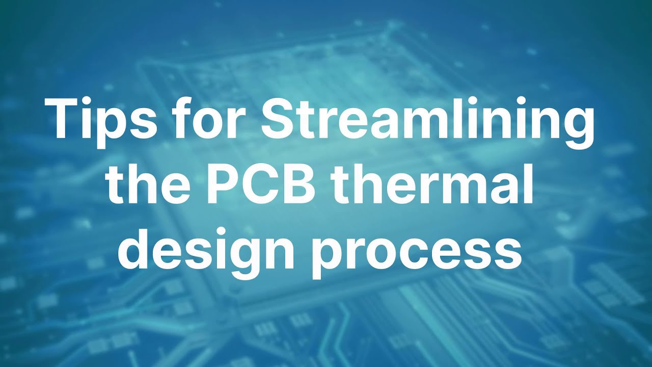 Overcome thermal issues in the printed circuit board PCB thermal design process