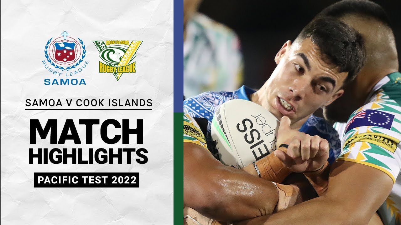 NRL Highlights | Samoa v Cook Islands | Match Highlights | Pacific Test, 2022
