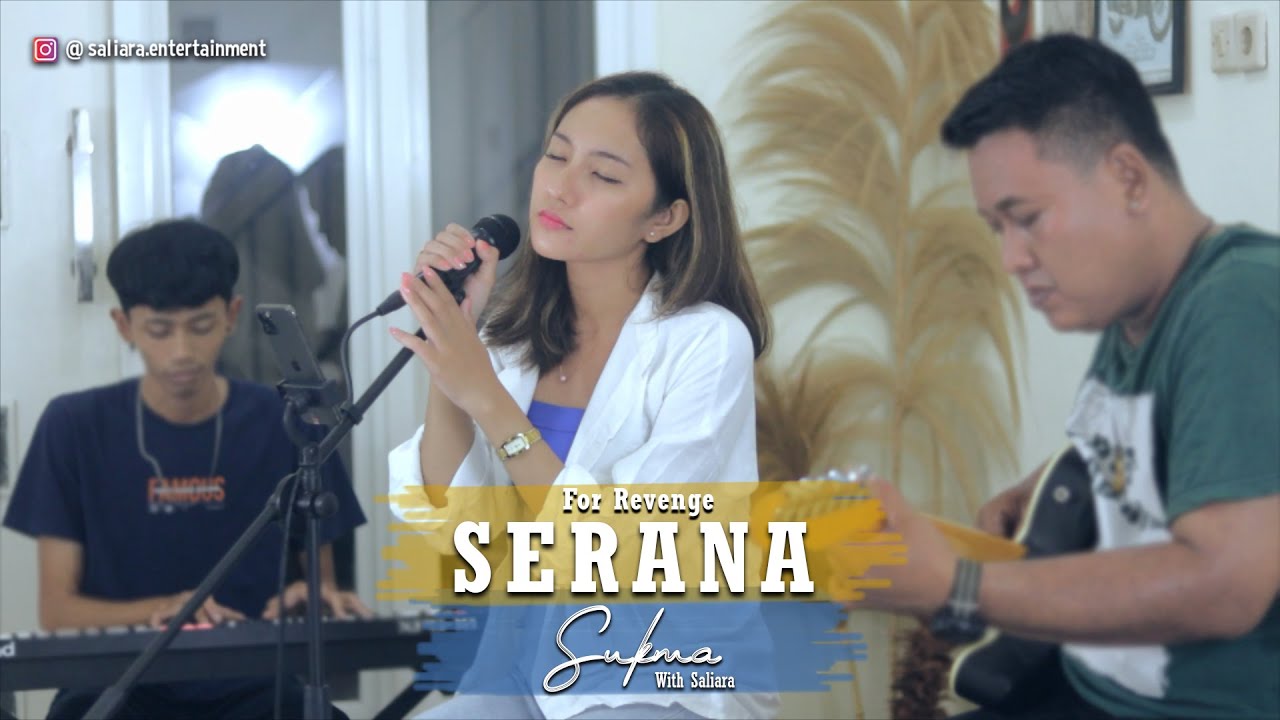 For Revenge - Serana - Cover By SUKMA with SALIARA - Beritahu aku cara melupakanmu