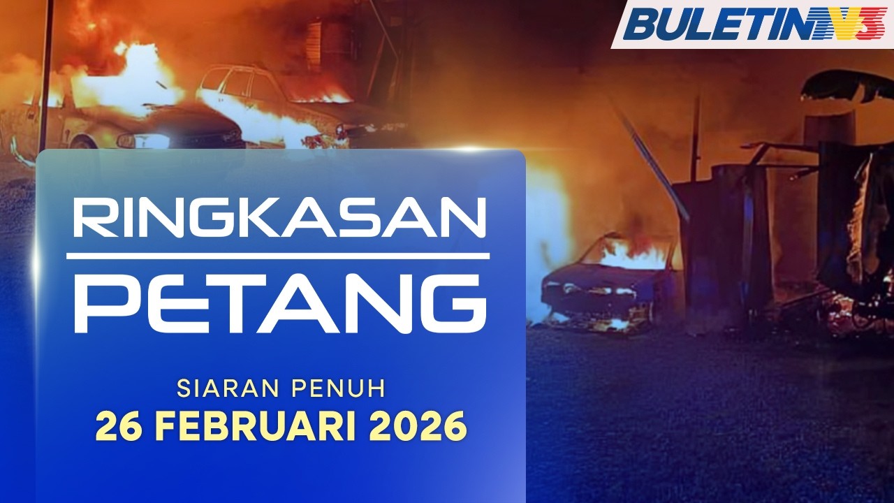 Ringkasan Petang, 26 Februari 2026
