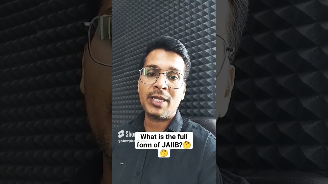 Full Form of JAIIB | JAIIB 2023 Exam Complete Details | JAIIB Preparation and Guidance EduTap