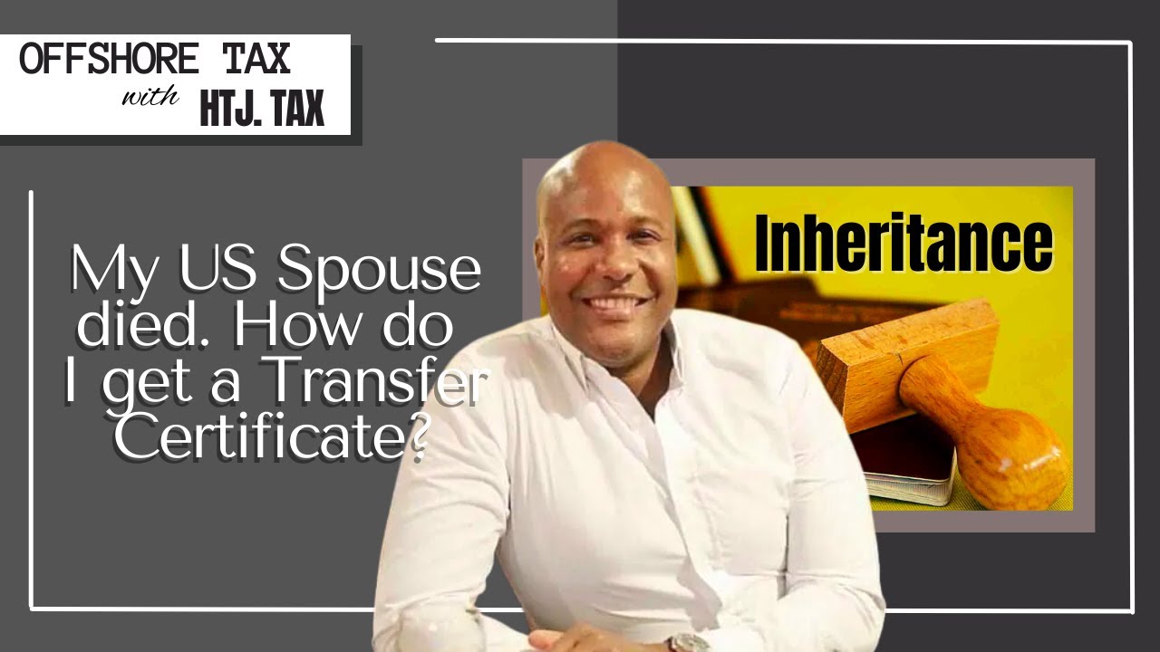 How do I get an IRS Transfer Certificate? (Form 706NA and Form 5173)