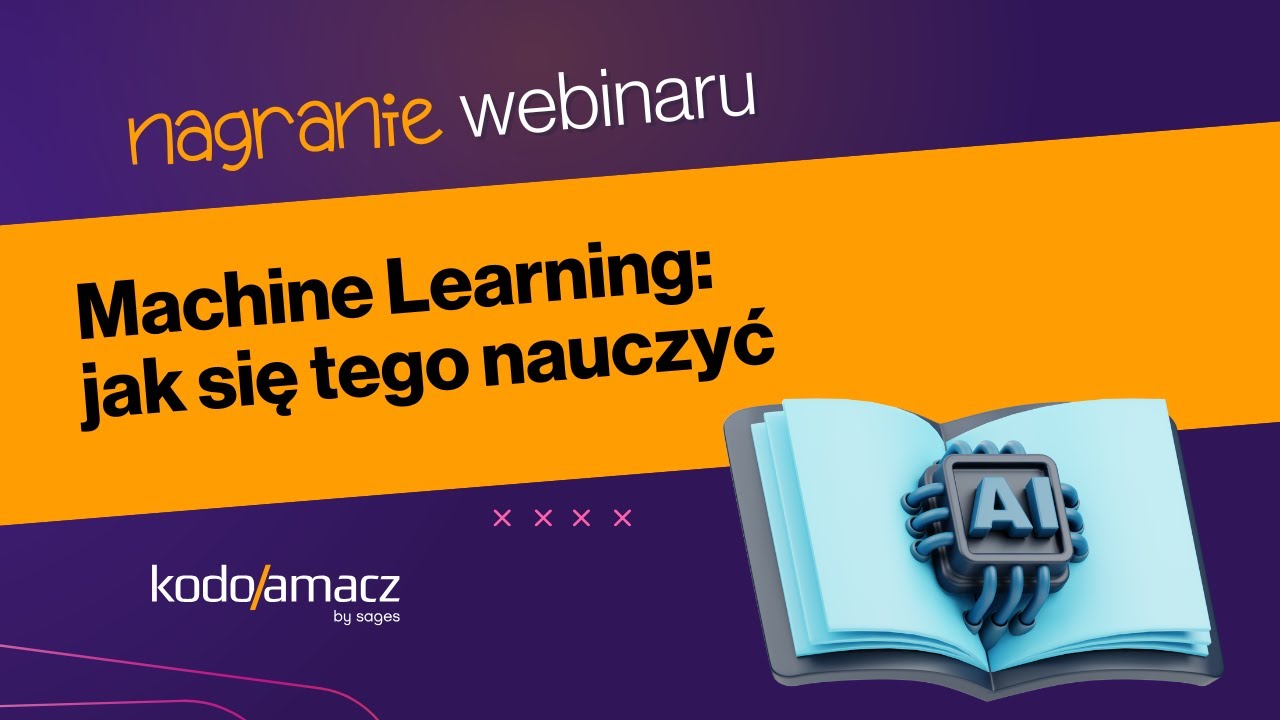 Machine Learning: jak się tego nauczyć? [WEBINAR]