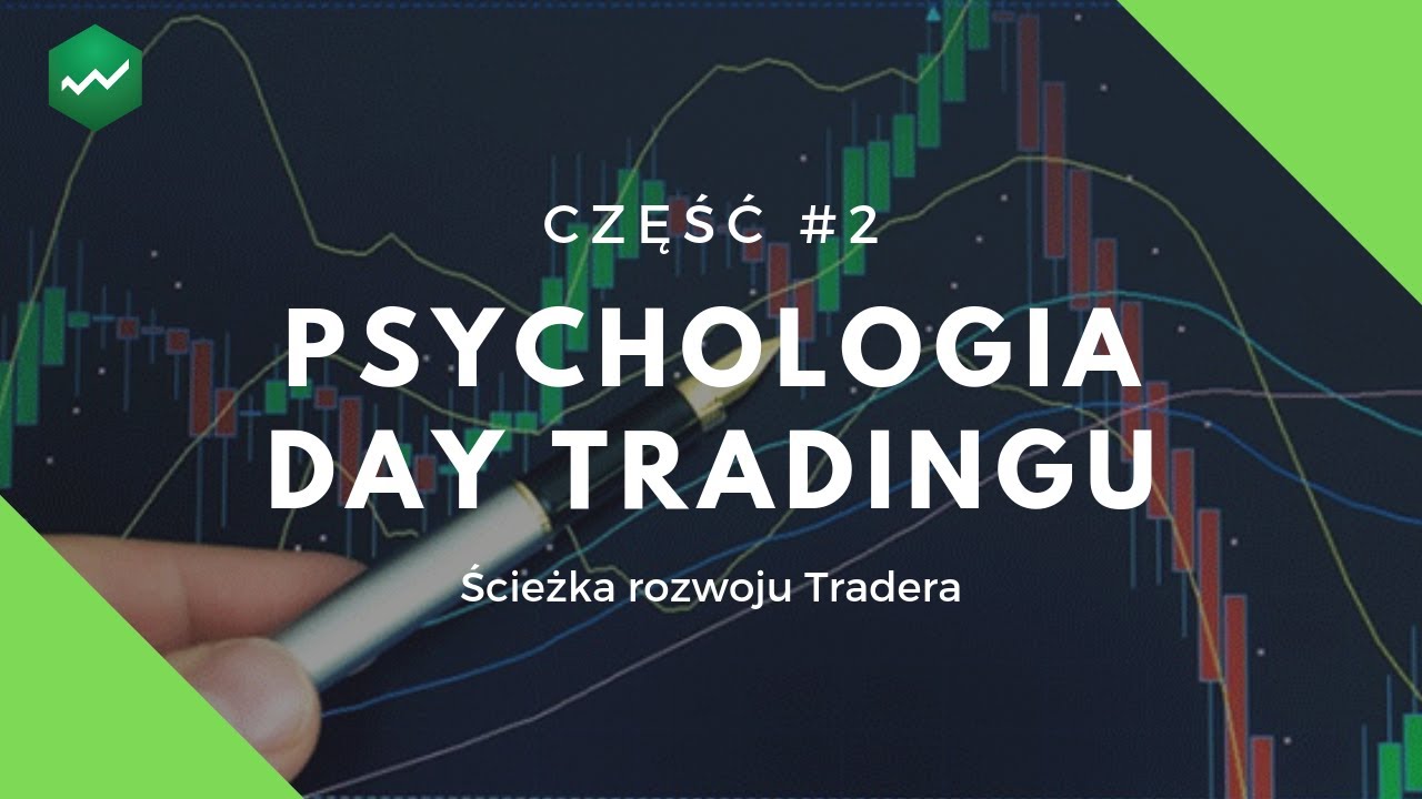 #2 Psychologia Daytradingu - Ścieżka rozwoju Tradera