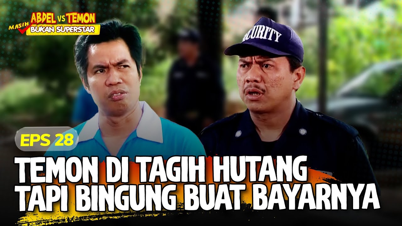 Temon Di Tagih Hutang Tapi Bingung Buat Bayarnya | ABDEL VS TEMON | EPS. 28