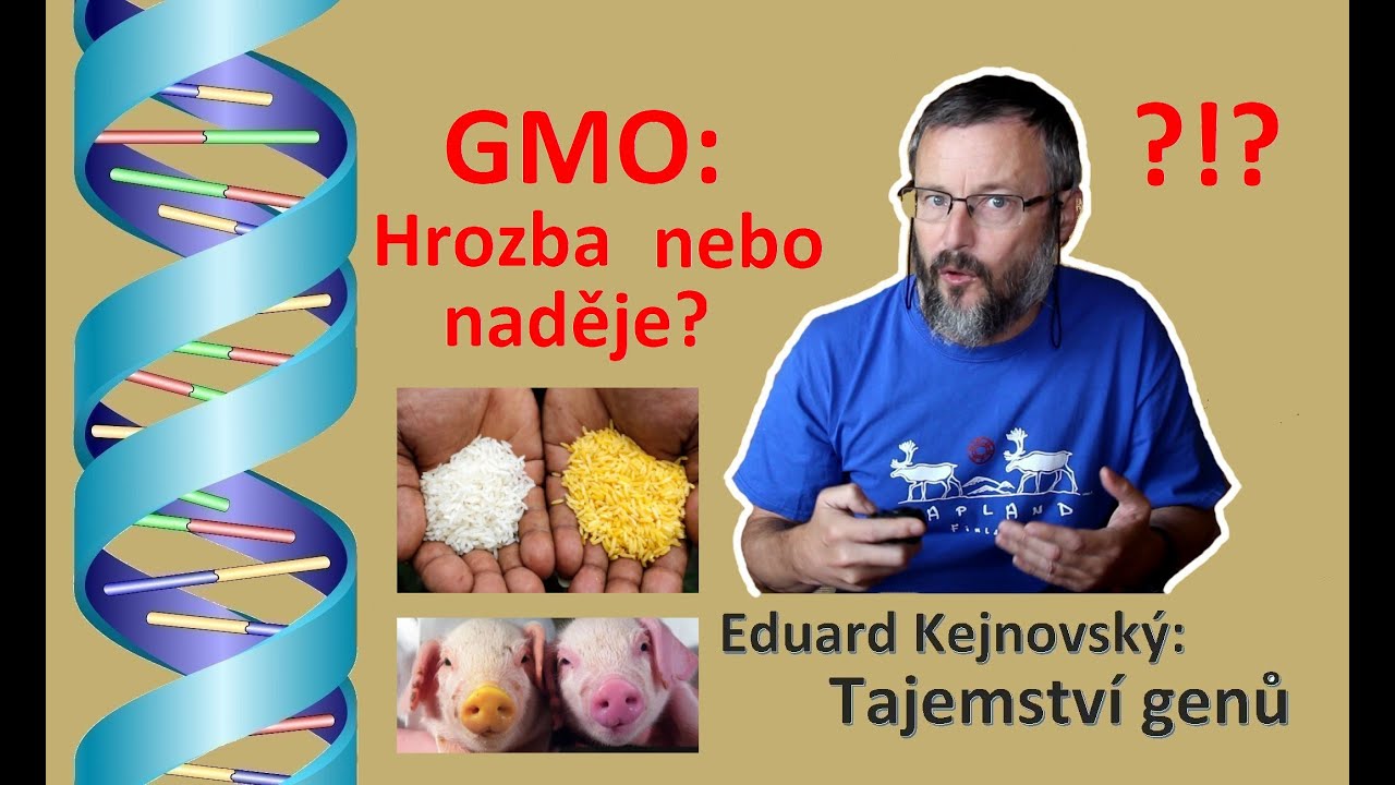 GMO: hrozba nebo naděje? (Tajemství genů 26) NEW BETTER SOUND !!!