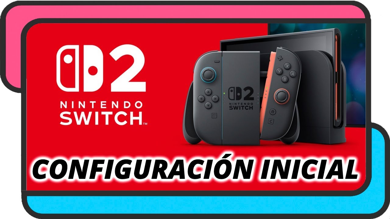 Nintendo Switch 2: Configuración inicial paso a paso