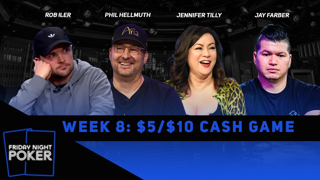 Friday Night Poker | Phil Hellmuth, Jennifer Tilly & Rob Iler | Week 8