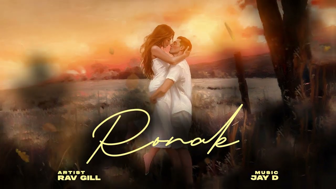 RAV GILL -RONAK (Official visualiser  )Prod by :Jay D