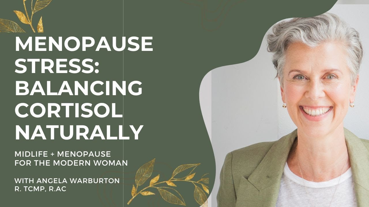 Menopause, Stress and Managing Cortisol Naturally