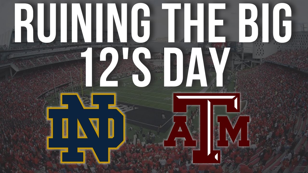 Notre Dame Ruins Big 12 Playoff Bid; Brutal Big 12 Day; Arizona Blows Up the Big 12 Title Race