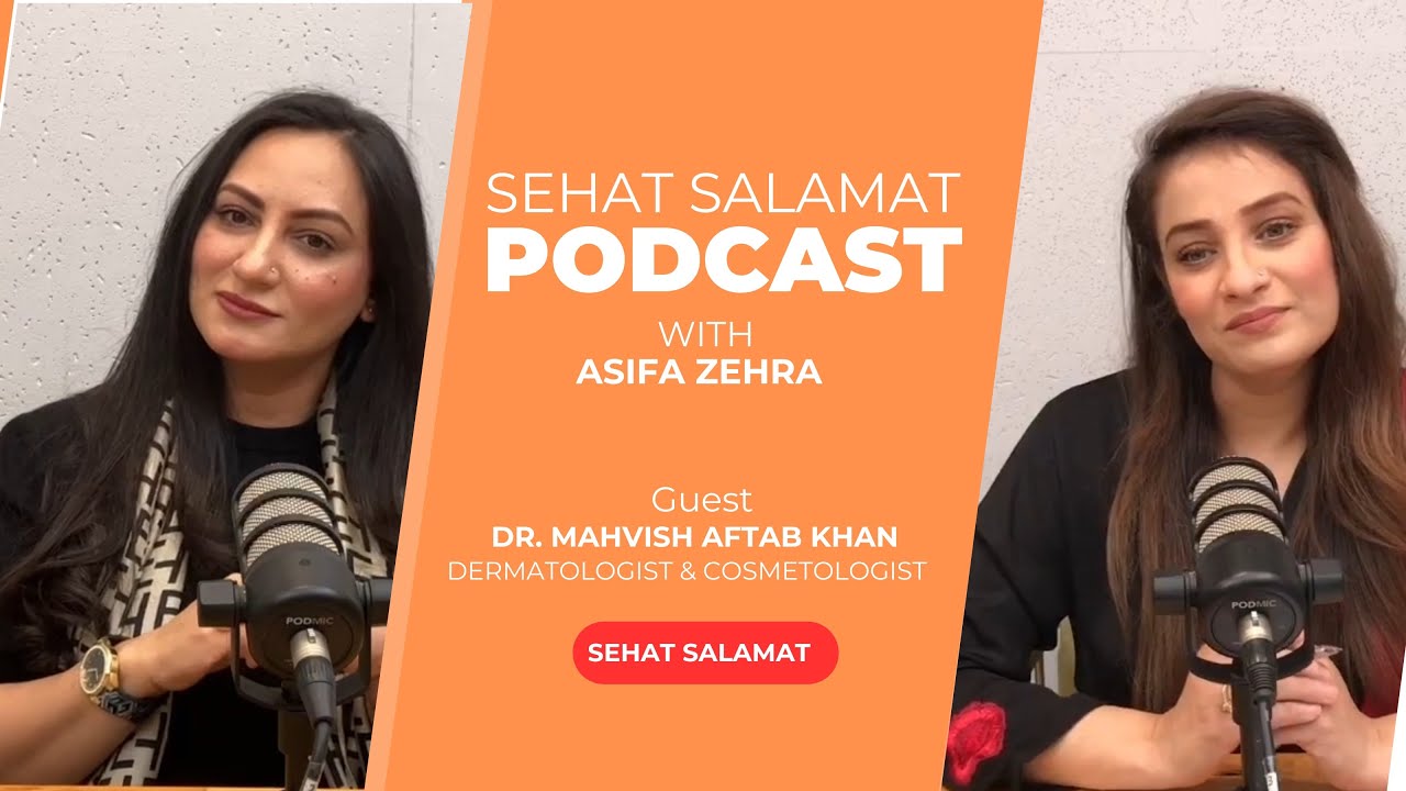 Understanding Skin Health with Dr. Mahvish Aftab (Dermatologist / Cosmetologist)