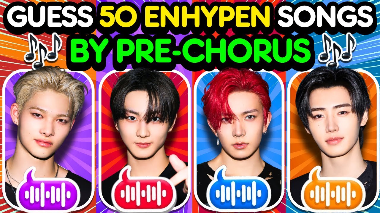 🌟 Guess 50 ENHYPEN Songs By The PRE-CHORUS 🎶 | ENHYPEN QUIZ 🧡