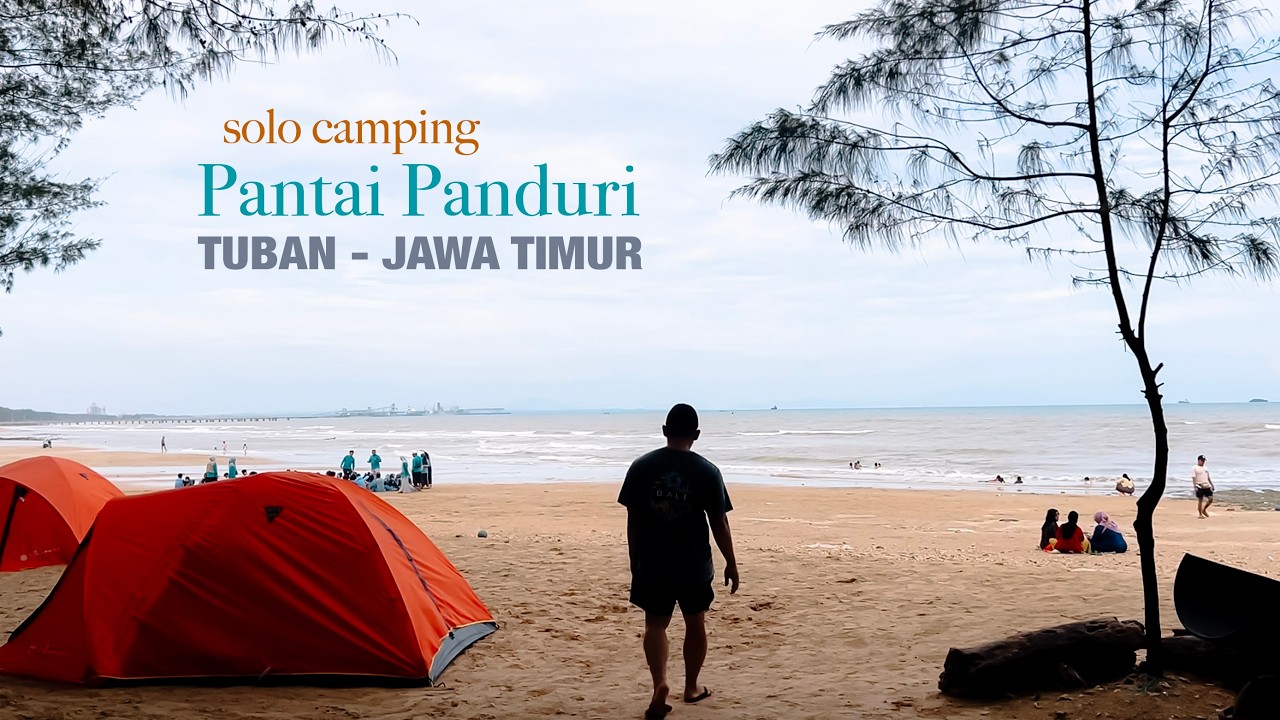 Solo Camping di Pantai PANDURI dengan suwasana sahdu, Tuban - Jawa Timur