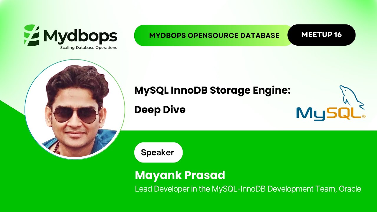 MySQL InnoDB Storage Engine Deep Dive: Mydbops OpenSource Database Meetup 16
