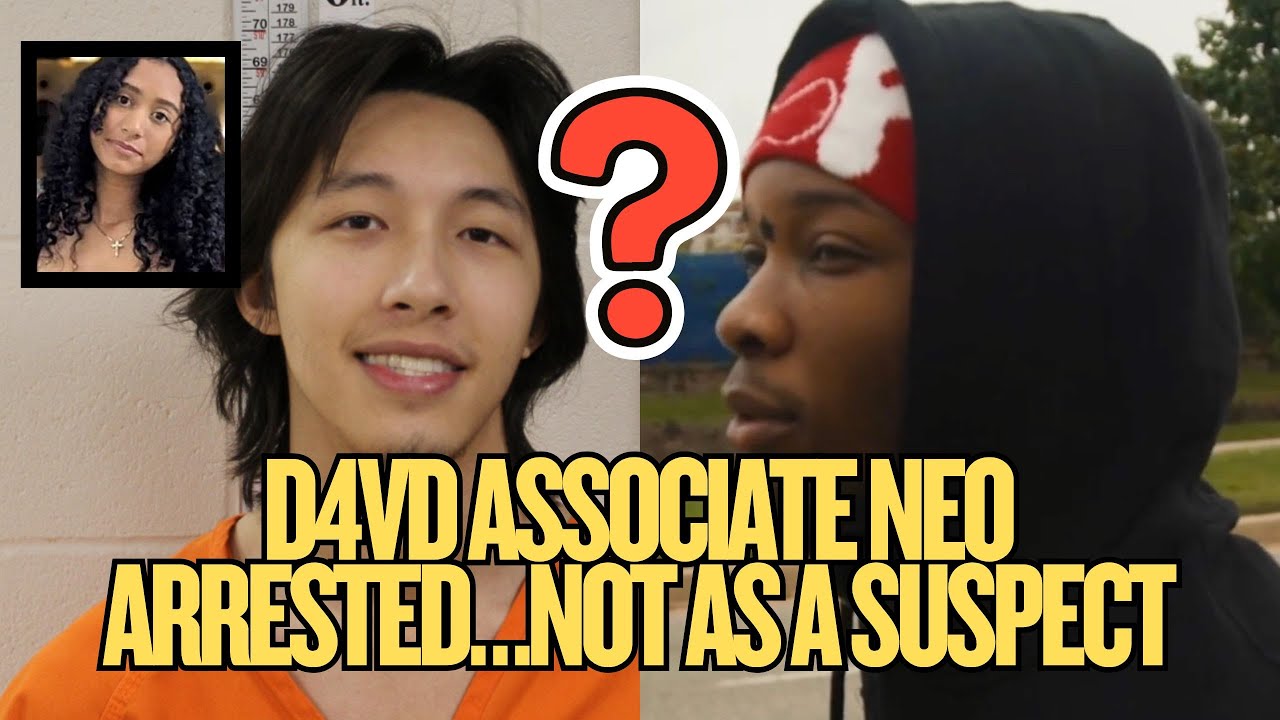 D4vd Associate NEO ARRESTED...but not as a suspect?