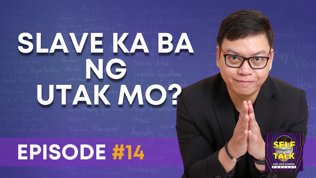 🎙️ EPISODE #14 - SLAVE KA BA NG UTAK MO?