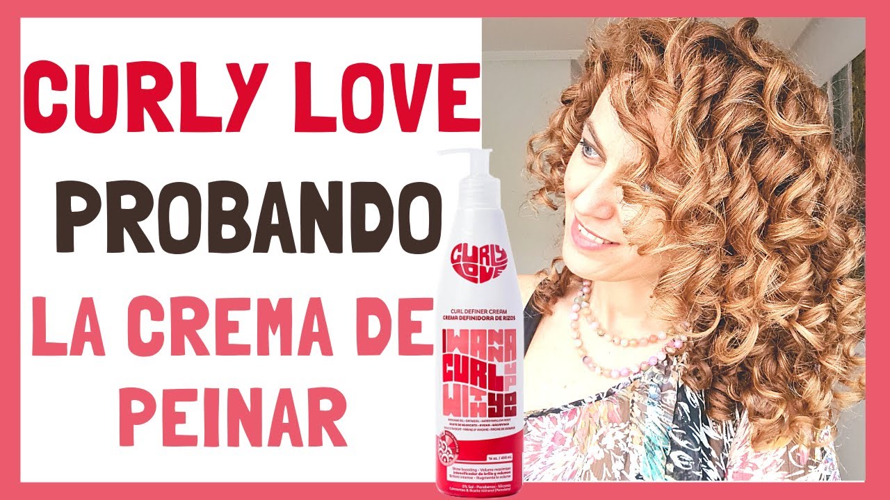 CREMA DE PEINAR CURLY LOVE y leave in.
