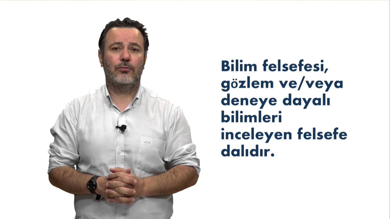 BİLİM FELSEFESİ - Ünite1 Özet