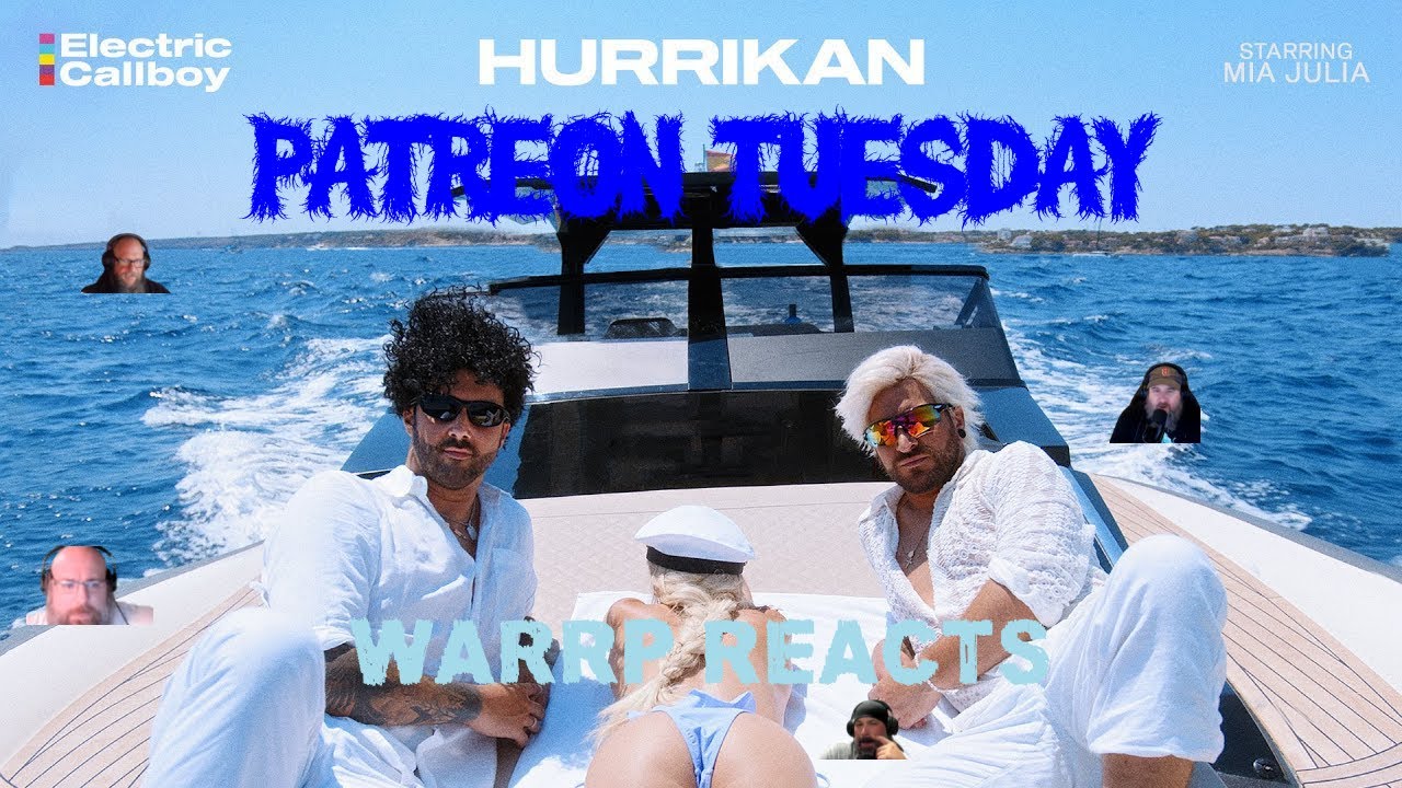 PATREON TUESDAY - WARRP Reacts to Electric Callboy FOR THE FIRST TIME!  Hurrikan