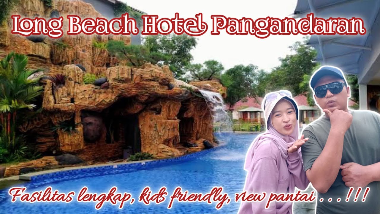 Long Beach Hotel Pangandaran || Ada Fasilitas  Air Terjun di Dalam Hotel