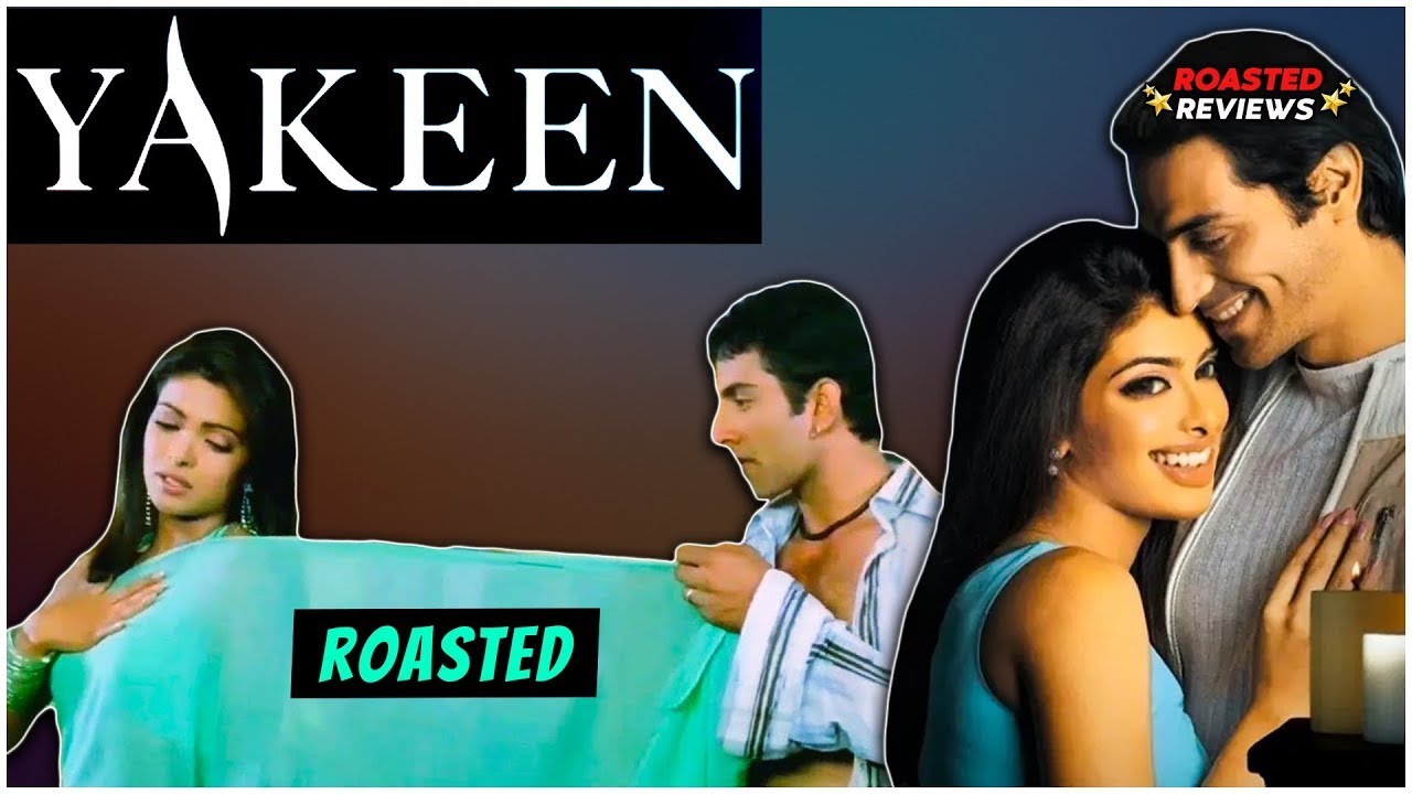 Yakeen Replayed | Ft. Arjun Rampal & Priyanka Chopra | Roasted Reviews