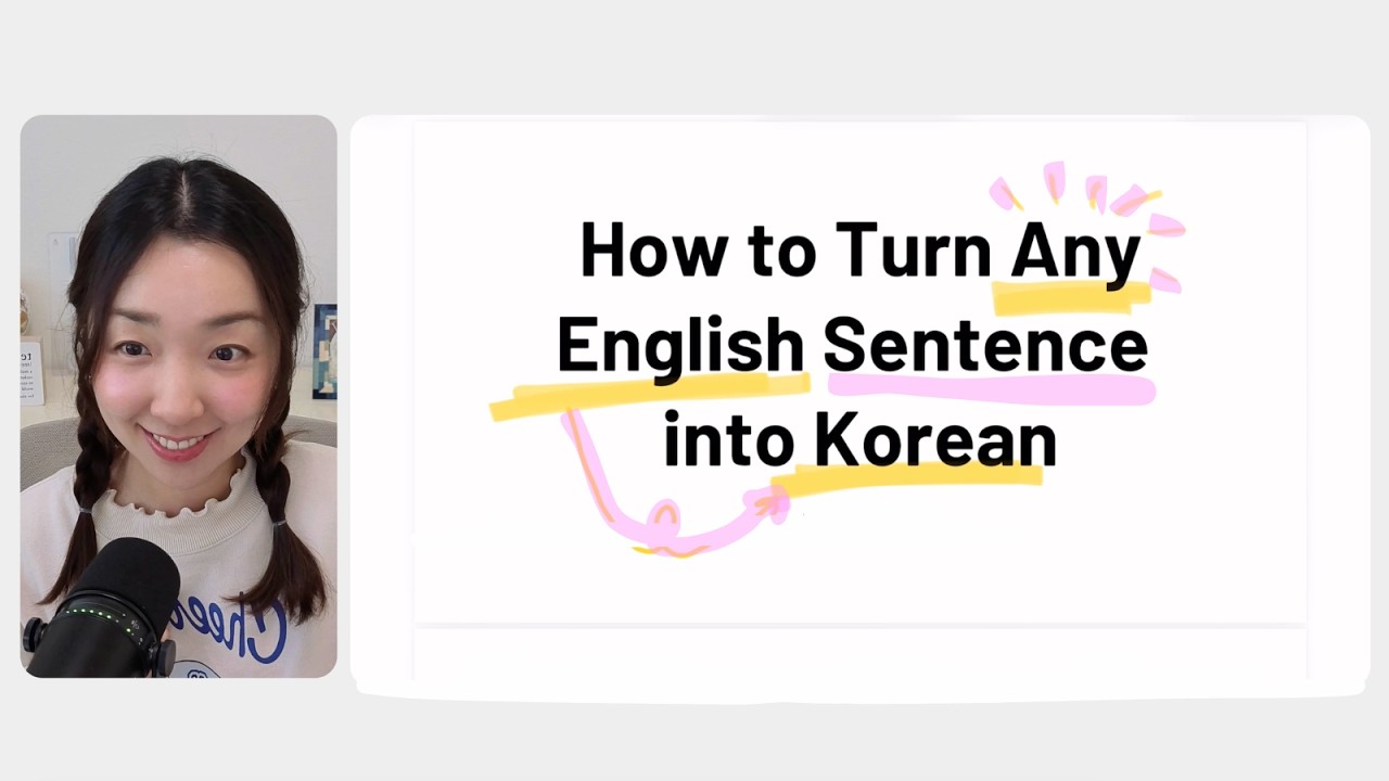 How to Turn Any English Sentence into Korean | 25 Sentences in Korean
