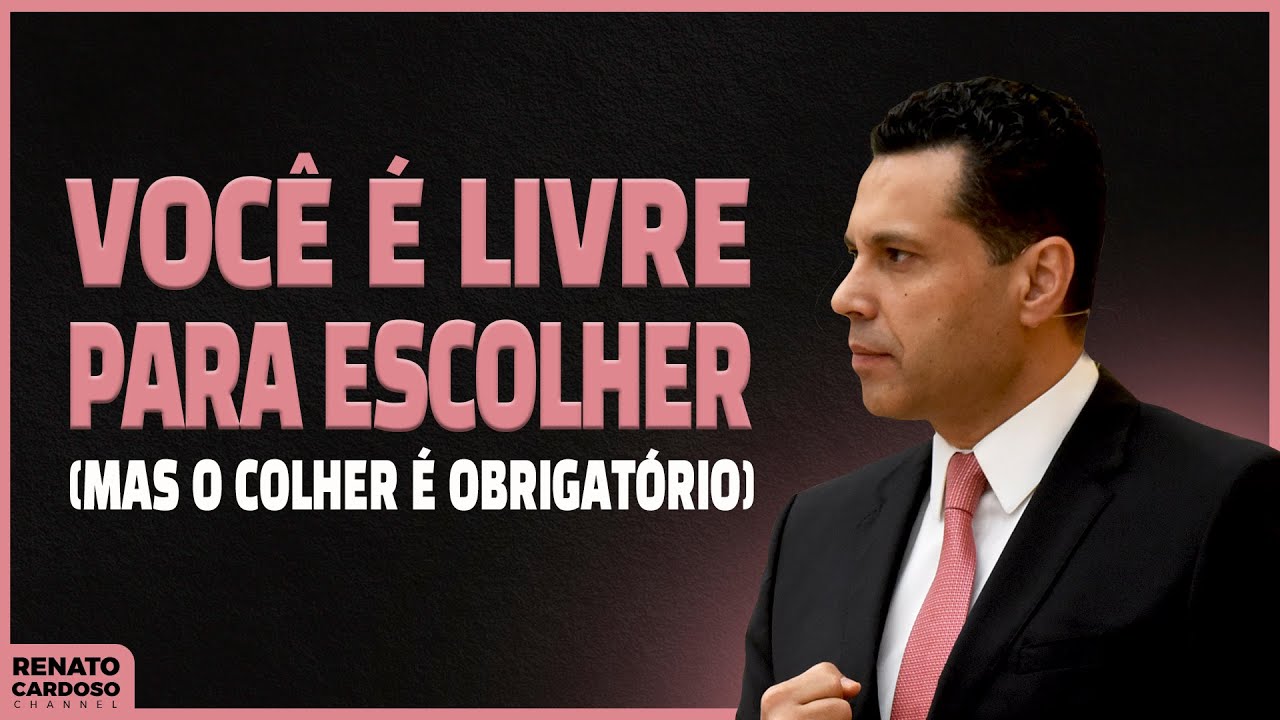 VOCÊ É LIVRE PARA ESCOLHER (mas o colher é obrigatório)