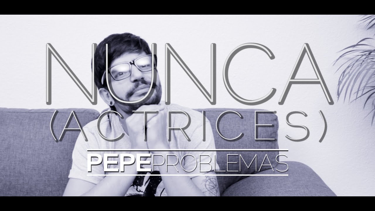 NUNCA (Actrices)
