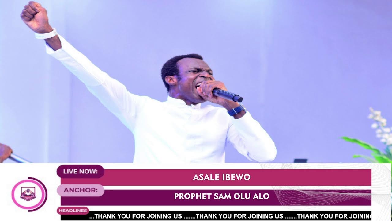 ASALE IBEWO PELU PROPHET SAM OLU ALO