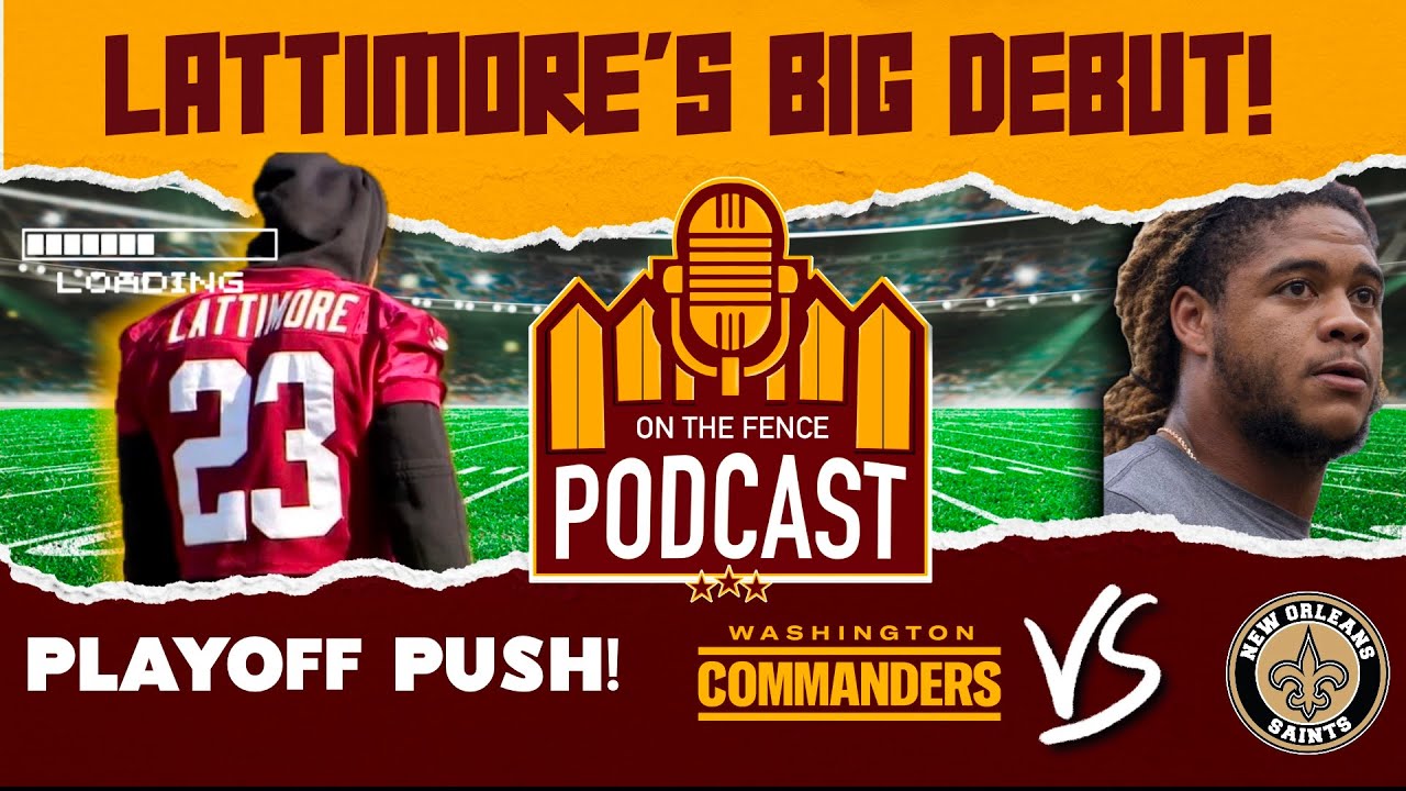 Commanders vs. Saints: Playoff Implications, Key Matchups & Lattimore&rsquo;s Debut!