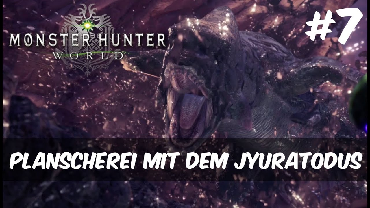 Monster Hunter World #7 - Planscherei mit dem Jyuratodus | [Gameplay | Deutsch]
