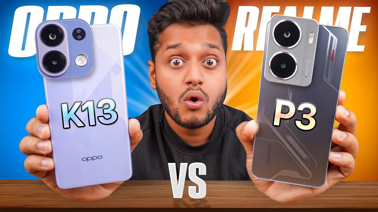 Realme P3 vs OPPO K13 Detailed Comparison – Kaun Sa Lena Chahiye?