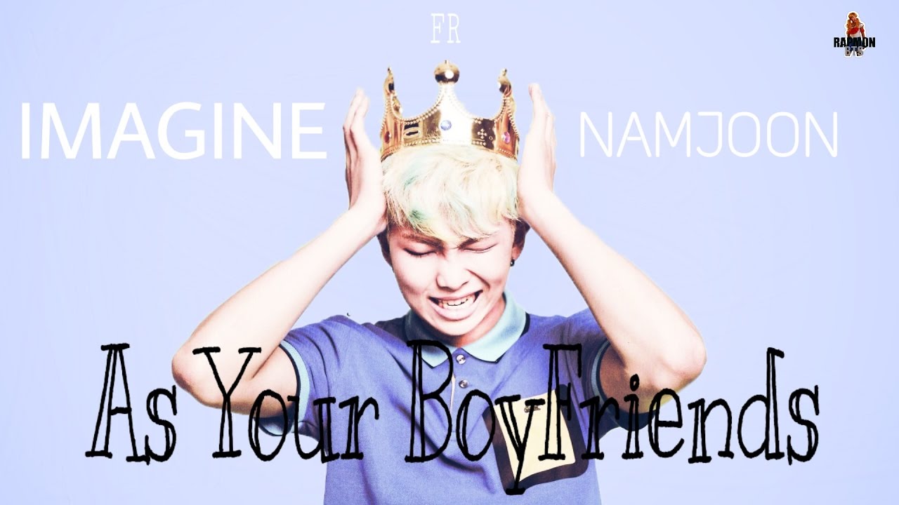 [Imagine BTS] RAP MONSTER/ NAMJOON AS YOUR BOYFRIEND - FR (ENG SUB)